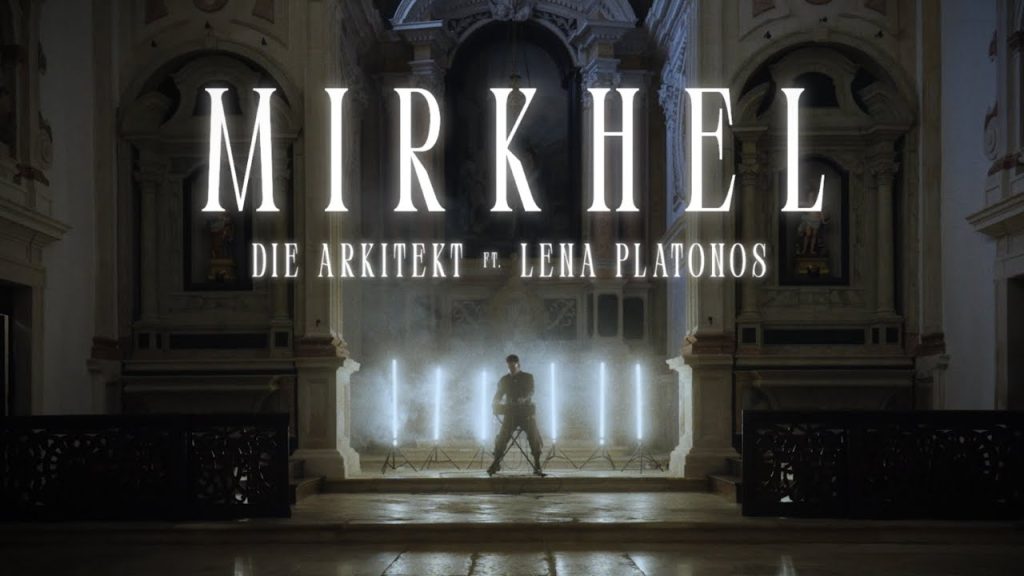 Μirkhel: Νέο single και video clip από τον Die Arkitekt με τη συμμετοχή της Λένας Πλάτωνος | CultureNow.gr